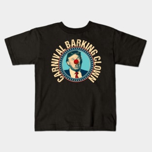 Trump is a Carnival Barking Clown Kids T-Shirt